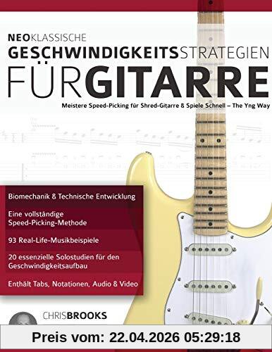 Neoklassische Geschwindigkeitsstrategien für Gitarre: Meistere Speed-Picking für Shred-Gitarre & Spiele Schnell - The Yng Way! (Fortgeschrittenes Gitarrensoloing, Band 2)