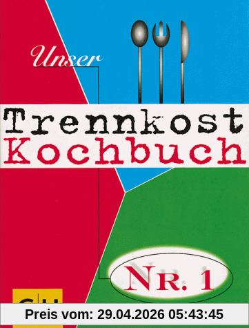 Unser Trennkost Kochbuch Nr. 1