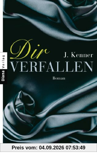 Dir verfallen: Band 1 Roman