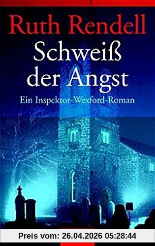 Schweiß der Angst: Ein Inspektor-Wexford-Roman (Goldmann Allgemeine Reihe)