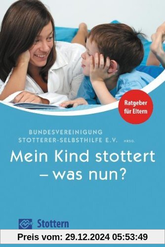 Mein Kind stottert - was nun?: Ratgeber für Eltern