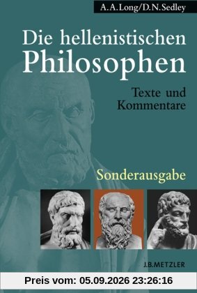 Die hellenistischen Philosophen. Sonderausgabe: Texte und Kommentare