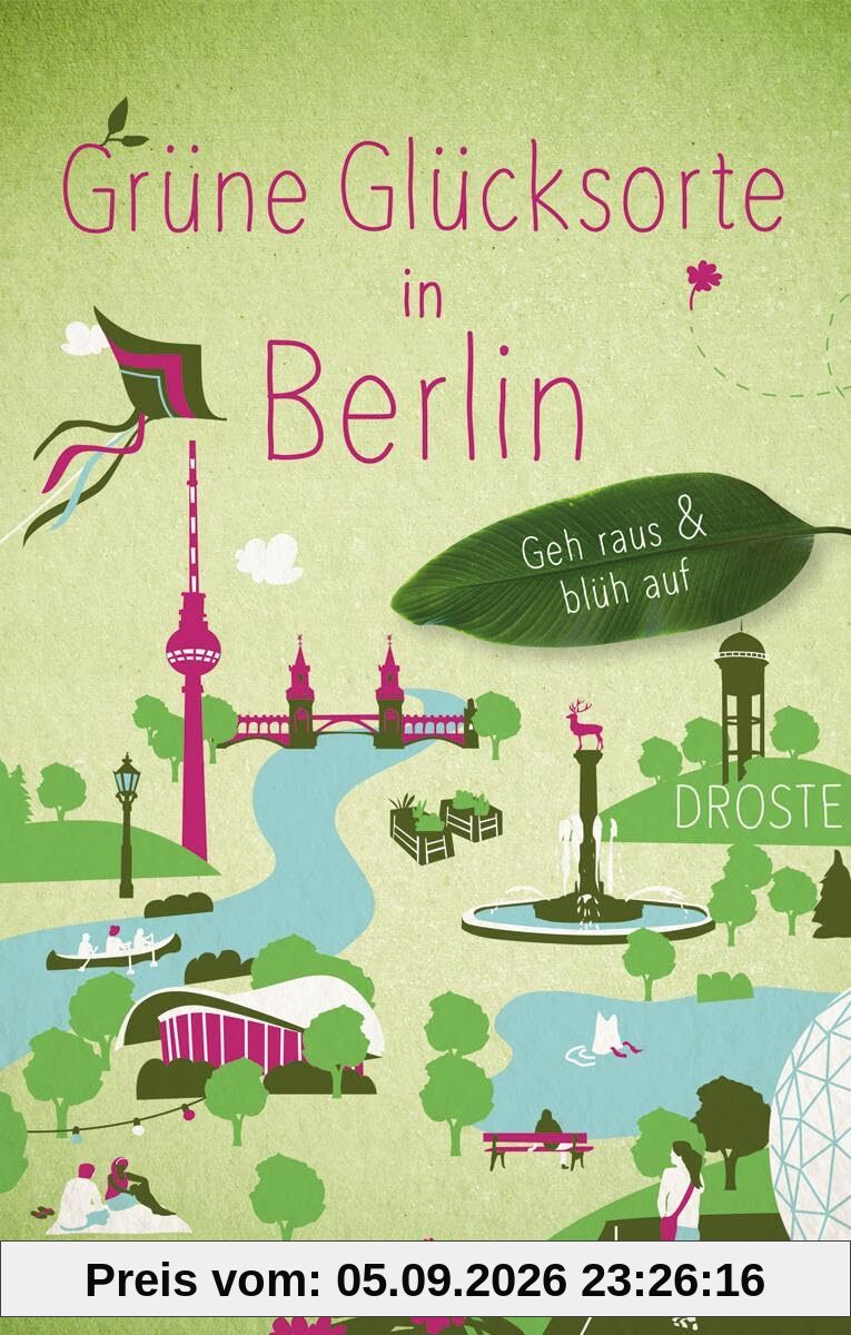 Grüne Glücksorte in Berlin: Geh raus & blüh auf