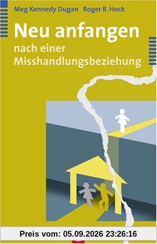 Neu anfangen - nach einer Misshandlungsbeziehung