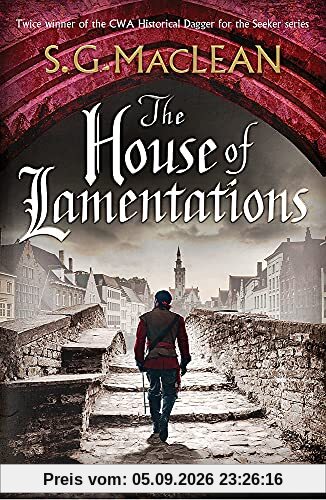 The House of Lamentations: the nailbiting final historical thriller in the award-winning Seeker series