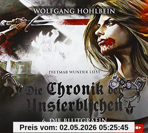 Die Chronik der Unsterblichen - Teil 6: Die Blutgräfin. Vertrieb der gekürzten Fassung in neuem Layout.