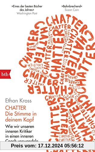 Chatter - Die Stimme in deinem Kopf: Wie wir unseren inneren Kritiker in einen inneren Coach verwandeln