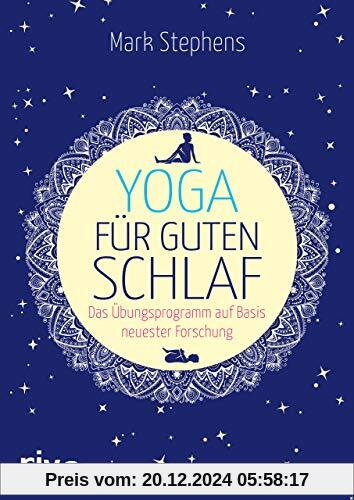 Yoga für guten Schlaf: Das Übungsprogramm auf Basis neuester Forschung