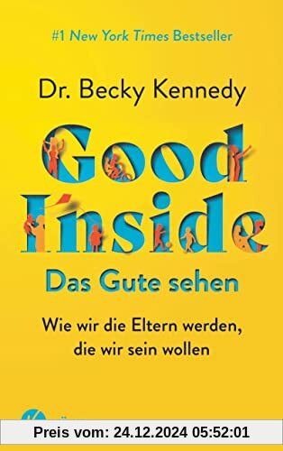 Good Inside - Das Gute sehen: Wie wir die Eltern werden, die wir sein wollen - #1 New York Times Bestseller