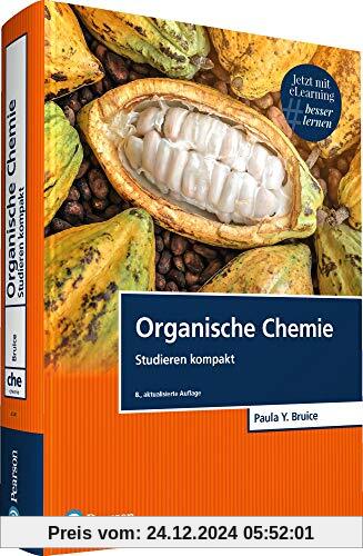 Organische Chemie: Studieren kompakt (Pearson Studium - Chemie)