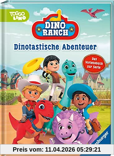 Dino Ranch: Dinotastische Abenteuer: Das Vorlesebuch zur Serie