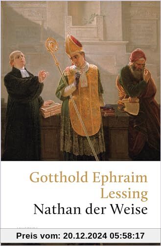 Nathan der Weise. Ein Drama in fünf Aufzügen: Über Toleranz und die Gleichheit der Religionen - (Große Klassiker zum kle