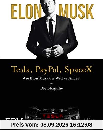 Elon Musk: Wie Elon Musk die Welt verändert – Die Biografie. Limitierte Sonderausgabe mit Goldschnitt