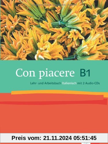 Con piacere. Lehr- und Arbeitsbuch, B1 (Inkl.2 Audio-CDs)