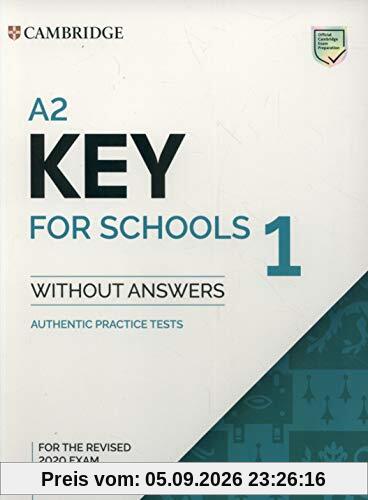 A2 Key for Schools 1 for the Revised 2020 Exam Student's Boo: Authentic Practice Tests (Ket Practice Tests)