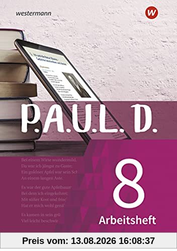 P.A.U.L. D. - Persönliches Arbeits- und Lesebuch Deutsch - Für Gymnasien und Gesamtschulen - Neubearbeitung: Arbeitsheft 8