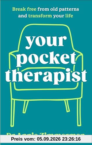 Your Pocket Therapist: Break free from old patterns and transform your life