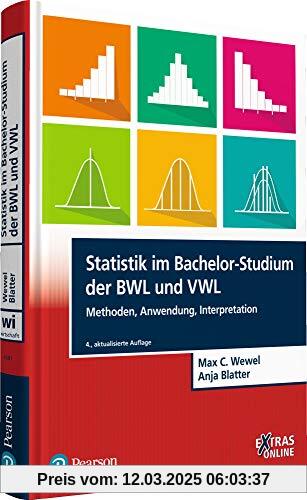 Statistik im Bachelor-Studium der BWL und VWL: Methoden, Anwendung, Interpretation (Pearson Studium - Economic BWL)