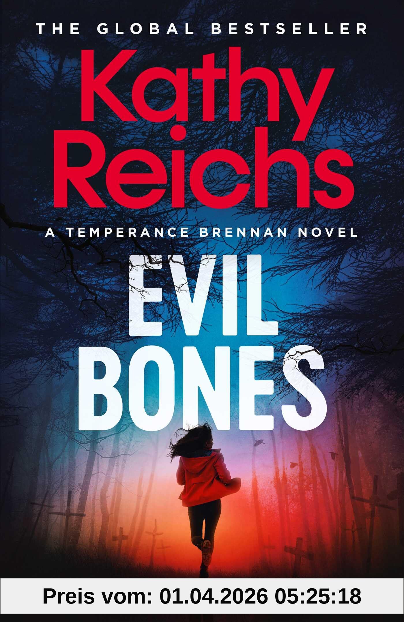 Evil Bones: The brand new pulse-pounding thriller in the bestselling Temperance Brennan series
