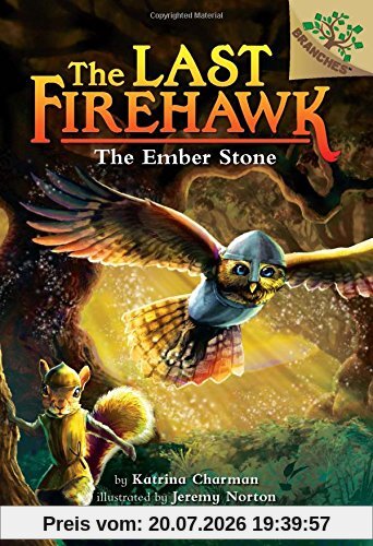 Katrina Charman The Ember Stone, A Branches Book (the Last Firehawk #1)
