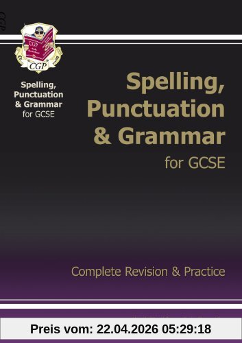 Spelling, Punctuation and Grammar for GCSE, Complete Revisio