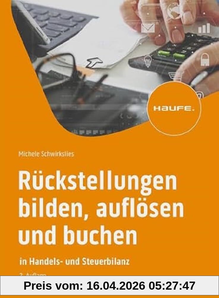 Rückstellungen bilden, auflösen und buchen (Haufe Fachbuch)