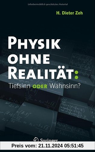 Physik ohne Realität: Tiefsinn oder Wahnsinn?