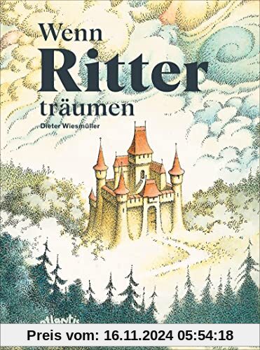 Wenn Ritter träumen: Bilderbuch