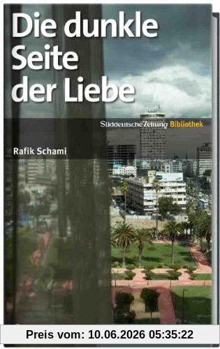 SZ-Bibliothek Metropolen Band 2: Die dunkle Seite der Liebe