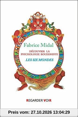 Découvrir la psychologie Bouddhiste - Transmuter les six mondes - DVD