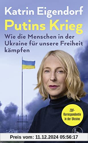 Putins Krieg – Wie die Menschen in der Ukraine für unsere Freiheit kämpfen