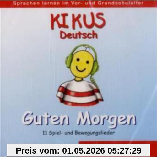 KIKUS Deutsch: Deutsch als Fremdsprache/Deutsch als Zweitsprache / Audio-CD Guten Morgen