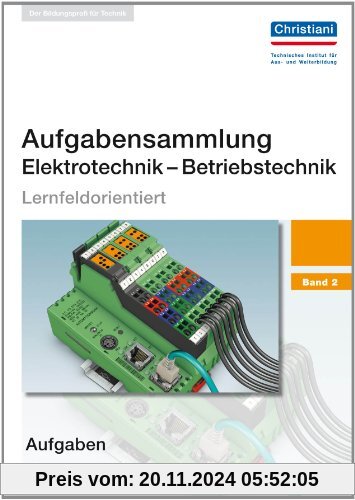 Aufgabensammlung Elektrotechnik - Betriebstechnik: Band 2 - Aufgaben