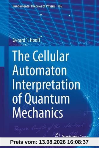 The Cellular Automaton Interpretation of Quantum Mechanics (Fundamental Theories of Physics)