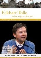 Eckhart Tolle: Leben im Jetzt - aber wie? Teil 2