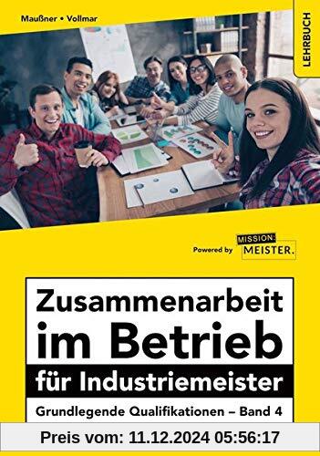 Zusammenarbeit im Betrieb für Industriemeister - Grundlegende Qualifikationen - Band 4