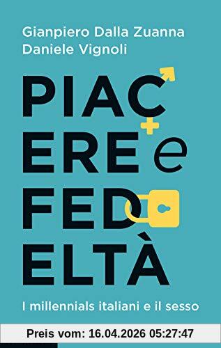 Piacere e fedeltà. I millennials italiani e il sesso (Contemporanea)