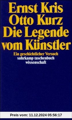 Die Legende vom Künstler: Ein geschichtlicher Versuch (suhrkamp taschenbuch wissenschaft)