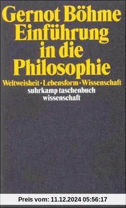 Einführung in die Philosophie: Weltweisheit, Lebensform, Wissenschaft (suhrkamp taschenbuch wissenschaft)