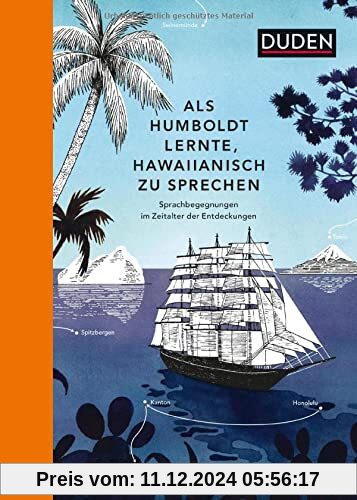 Als Humboldt lernte, Hawaiianisch zu sprechen: Sprachbegegnungen im Zeitalter der Entdeckungen