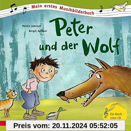 Peter und der Wolf (Mein erstes Musikbilderbuch mit CD)