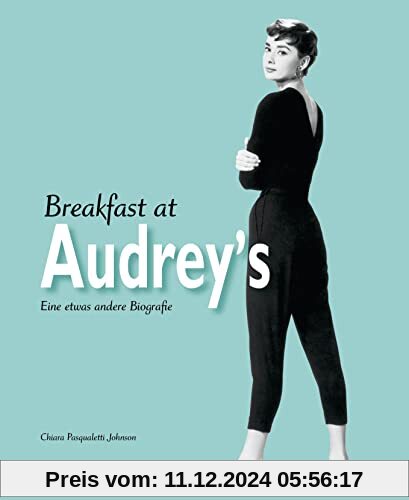 Breakfast at Audrey's: Eine etwas andere Biografie