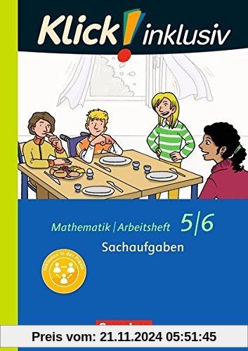 Klick! inklusiv / 5./6. Schuljahr - Sachaufgaben: Arbeitsheft 6