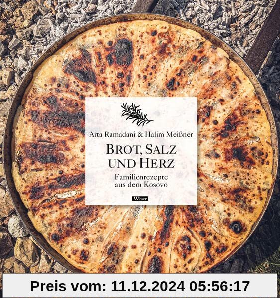 Brot, Salz und Herz: Familienrezepte aus dem Kosovo