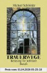 Trauerwege: Ein Ratgeber für helfende Berufe
