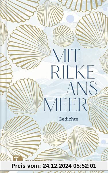 Mit Rilke ans Meer: Gedichte