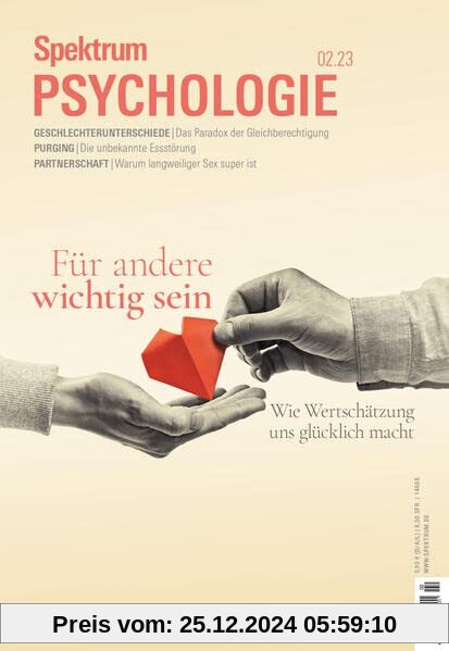 Spektrum Psychologie - Wichtig für andere sein: Wir Wertschätzung uns glücklich macht