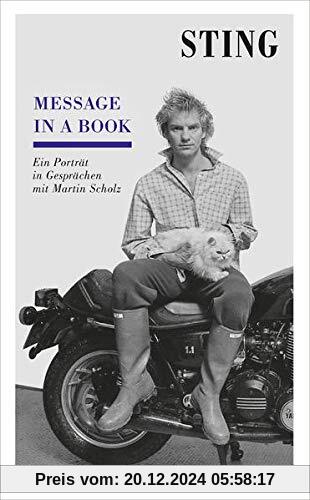 Sting - Message in a book: Ein Porträt in Gesprächen mit Martin Scholz (Kampa Salon: Gespräche)