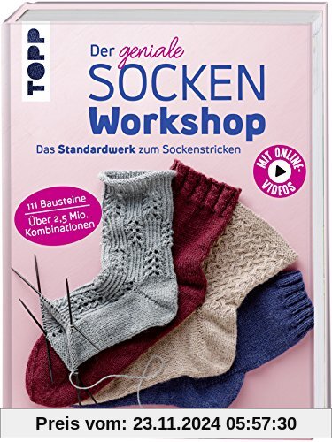 Der geniale Sockenworkshop: Das Standardwerk zum Sockenstricken - Mit Online-Videos