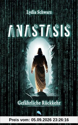 Anastasis: Gefährliche Rückkehr